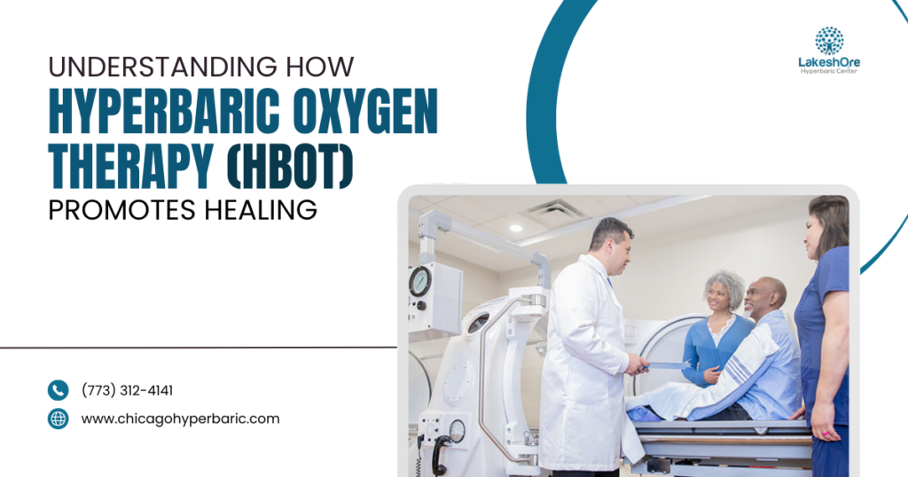 Understanding how Hyperbaric Oxygen Therapy (HBOT) Mechanisms Promotes Healing